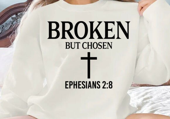 Broken but Chosen SVG Christian Shirt