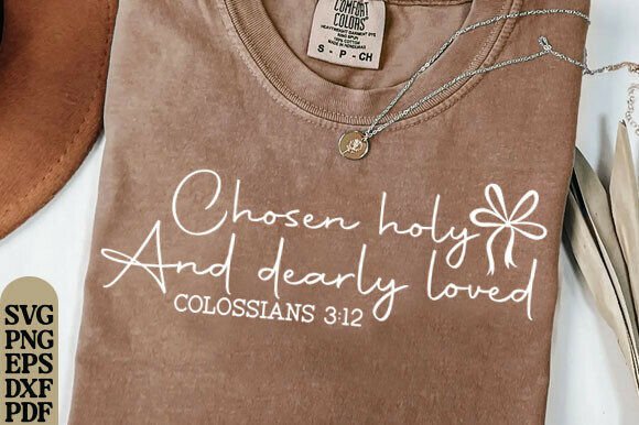 Christian Svg: Chosen, Holy, Dearly Loved