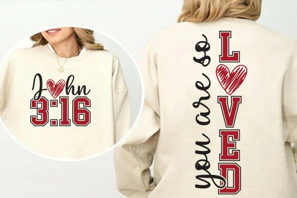 Christian Valentines You Are So Loved: T-Shirt Graphics