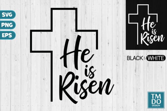 He is Risen Svg: A Versatile Graphic for T-Shirt Designs