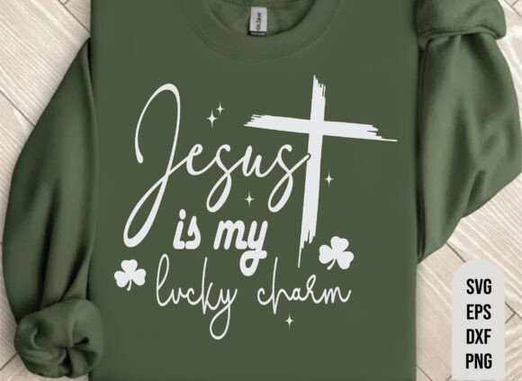 Jesus is My Lucky Charm SVG for St. Patricks