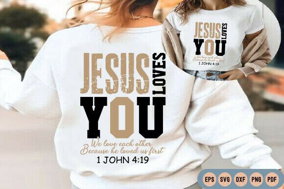 Jesus Loves You PNG, Christian SVG for T-Shirt Designs and Graphics