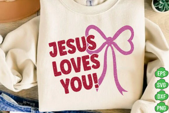 Jesus Loves You SVG PNG: A Versatile Graphic for T-Shirt Designs