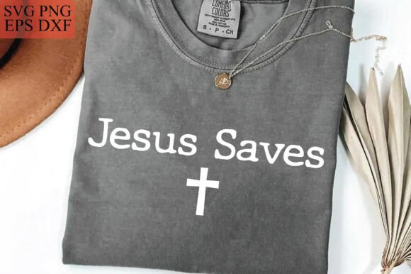 Jesus Saves SVG PNG: A Versatile Christian Gift Design