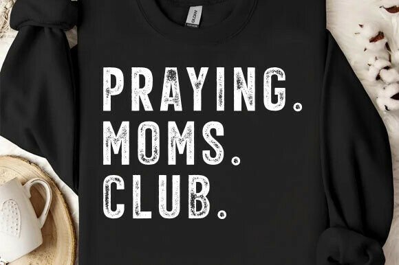 Praying Moms Club SVG, Christian PNG for T-Shirt Designs and Graphics