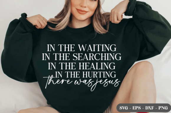 There Was Jesus SVG, in the Waiting SVG