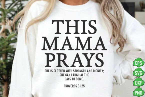 This Mama Prays SVG PNG: A Versatile T-Shirt Design Graphic